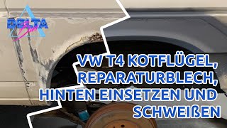 T4 Kotflügel Reparaturblech hinten einsetzen schweißen kleben versiegeln  DeltaBus Folge 13 [upl. by Marianne]