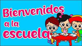 Cancion infantil quotBienvenidos a la escuelaquot buenosdias cancionesinfantiles [upl. by Annaear317]