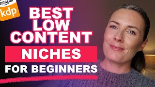 These Are The Best Low Content Book Niches For Beginners Publishing On Amazon KDP [upl. by Harwilll]