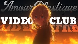 Violet Evergarden  VIDEOCLUB  Amour Plastique  EDITAMV [upl. by Nivad]