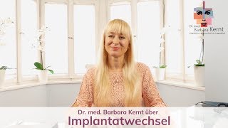 Implantatwechsel  Die wichtigsten Fragen geklärt ✓  Dr Barbara Kernt in München [upl. by Sitoeht863]