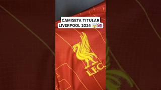 CAMISETA DEL LIVERPOOL 2024 🇬🇧  futbol liverpool review parati fyp fypシ゚viral footbal [upl. by Baecher]