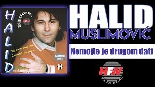 Halid Muslimovic  Nemojte je drugom dati  Aduio 1998 HD [upl. by Rice764]