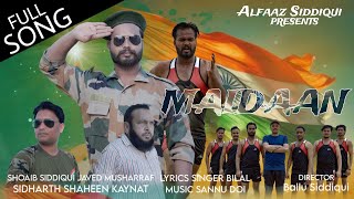 Maidaan Full Song Shoaib Siddiqui  Singer Bilal khan  Director Ballu Siddiqui song viral [upl. by Nabal]