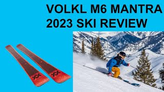 VOLKL M6 MANTRA SKI REVIEW 2023 KING OF SPRING SKIING [upl. by Ynafets]