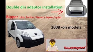 Bipper 2009 double din adaptor installation works with forino  nemo  tepee vans also [upl. by Kariv119]