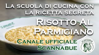 Risotto Al Parmigiano  La Ricetta Di Scannabue [upl. by Tiena]