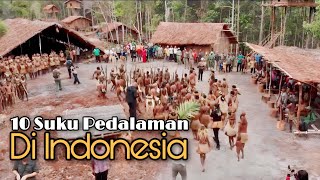 Daftar 10 Suku Pedalaman di Indonesia [upl. by Filide872]