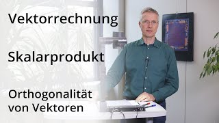 Vektorrechnung  Orthogonalität von Vektoren [upl. by Hartmunn]