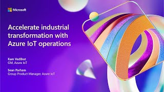 Accelerate industrial transformation with Azure IoT operations  BRK262 [upl. by Noirda]