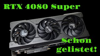 Erste RTX 4080 SUPER Karten sind gelistet  Meine Favoriten [upl. by Llertram]