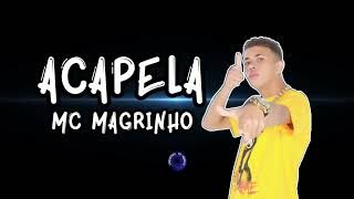 ACAPELA  MC MAGRINHO  CHEIRINHO DA LOLÓ [upl. by Lanaj]