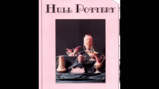 Home Book Summary The Collectors Encyclopedia of Hull Pottery by Brenda Roberts [upl. by Othello]