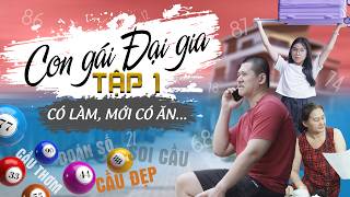 TÚ BÙI KÌ CHUYỆN  Tập 6 CON GÁI ĐẠI GIA  Phần 1  SOI CẦU nay đẹp  Phim hài gia đình Giải trí TV [upl. by Garris]