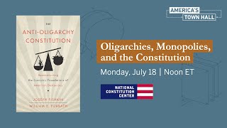 Oligarchies Monopolies and the Constitution [upl. by Ahsirtap376]