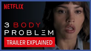 Netflix  3 Body Problem Trailer  Explained [upl. by Eigriv]