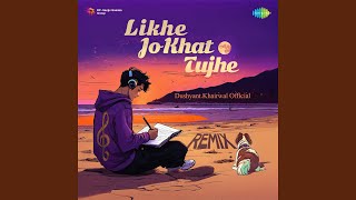 Likhe Jo Khat Tujhe  Remix [upl. by Rolf]