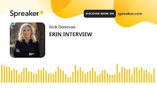 ERIN INTERVIEW [upl. by Marshal]