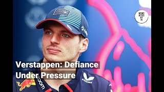 Verstappen Faces Intense Scrutiny Yet Remains Defiant [upl. by Imaon]