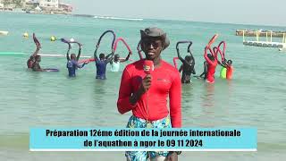 PRÉPARATION 12éme ÉDITION DE LA JOURNÉE INTERNATIONALE DE L AQUATHON À NGOR DU 09 11 2024 [upl. by Rotceh]