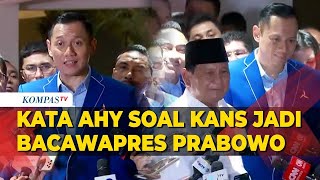 AHY Buka Suara Soal Kans Dirinya Jadi Bacawapres Pendamping Prabowo Subianto [upl. by Nered]