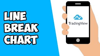 How To Get Line Break Chart On TradingView Mobile App 2022 [upl. by Kory]