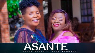 Sasha Kenya Ft Rose Muhando  Asante Official Music Video [upl. by Helli]