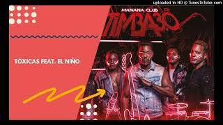 Papucho y Manana Club  Tóxicas ft El Niño CD Timba 30 [upl. by Adaner]