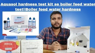 ion exchanger Aquasol hardness test kit se boiler feed water testBoiler feed water boilwer [upl. by Artema]