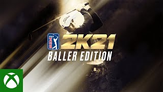 PGA TOUR 2K21 Baller Edition Trailer [upl. by Kohler]