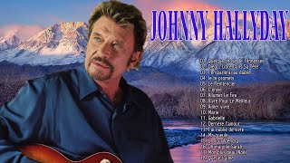 Johnny Hallyday Les Plus Belles Chansons 🎶Johnny Hallyday Greatest Hits Collection 2021 [upl. by Anson]