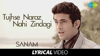 Tujhse Naraz Nahi Zindagi  Lyrical Video  तुझसे नाराज़ नहीं ज़िन्दगी  Sanam [upl. by Selimah100]