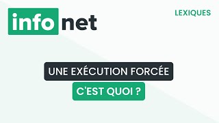 Une exécution forcée cest quoi  définition aide lexique tuto explication [upl. by Kanya]