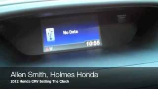 2012 Honda CRV Holmes Honda Allen Smith Setting The Clock [upl. by Leamaj]