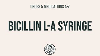 How to use Bicillin LA Syringe  Explain UsesSide EffectsInteractions [upl. by Suirrad]