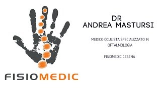 FisioMedic Cesena Dr Andrea Mastursi Medico Oculista Specializzato in Oftalmologia [upl. by Sherl]