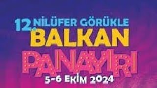 12 NİLÜFER GÖRÜKLE BALKAN PANAYIRI 56 EKİM NİLÜFER BURSA [upl. by Annaxor]