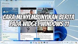 Cara Menyembunyikan Berita pada Widget Windows 11 [upl. by Baelbeer940]