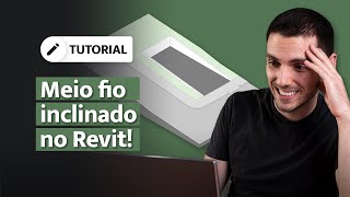 MEIO FIO INCLINADO no Revit Aprenda a fazer [upl. by Aneen]