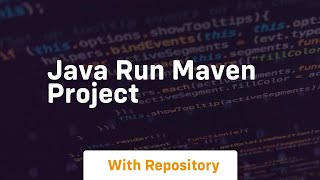 java run maven project [upl. by Yanej]