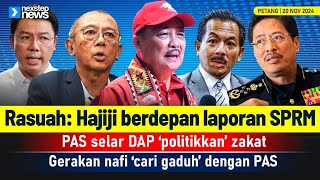 TERKINI Rasuah Hajiji berdepan laporan SPRM  PAS selar DAP politikkan zakat  Gerakan nafi [upl. by Feld]