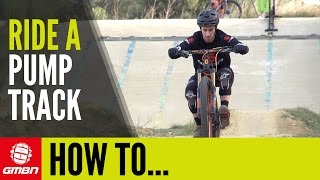 How To Ride A Pump Track [upl. by Hairaza299]