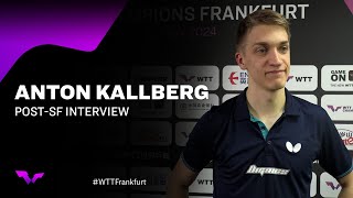 Anton Kallberg PostSemifinal Interview  WTTFrankfurt 2024 [upl. by Aziar748]