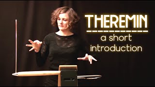 The theremin  A short introduction to a unique instrument [upl. by Flower]