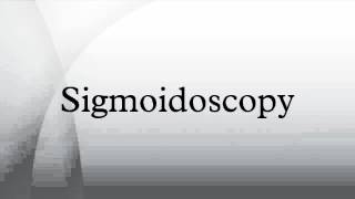 Sigmoidoscopy [upl. by Ydissac]