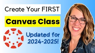 The Ultimate Guide to Building Your Canvas Course 2024 Edition [upl. by Lyrahs]