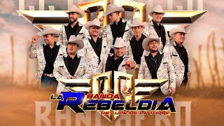 💯🔥Las Chiquitas  Banda la Rebeldía El Orgullo Ranchero 🔥💯 [upl. by Doran]