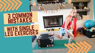 3 Common Mistakes With Single Leg Exercises [upl. by Aneetsyrk]