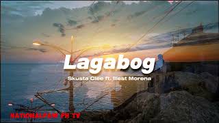 LAGABOG BY Scusta Clee ft Illest morena lyrics songs trending [upl. by Khoury]