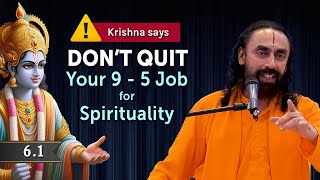 Dont QUIT your 9  5 Job for Spirituality Krishnas EyeOpening Advice BG 61  Swami Mukundananda [upl. by Boatwright]